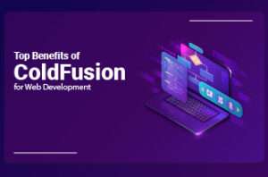 top benefits of coldfusion