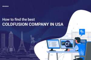 How to find the best ColdFusion Company in the USA ?